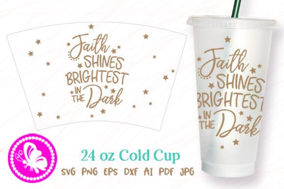 Faith Shines Brightest 24OZ Cup Wrap